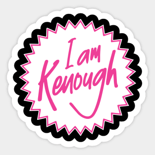 I AM KENOUGH Sticker